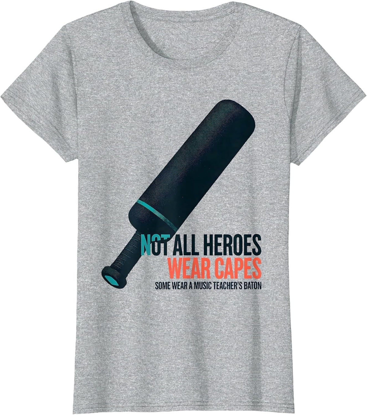 Women's Not All Heroes Wear Capes Some Wear A Music Teacher's Baton T-Shirt - Heather Grey