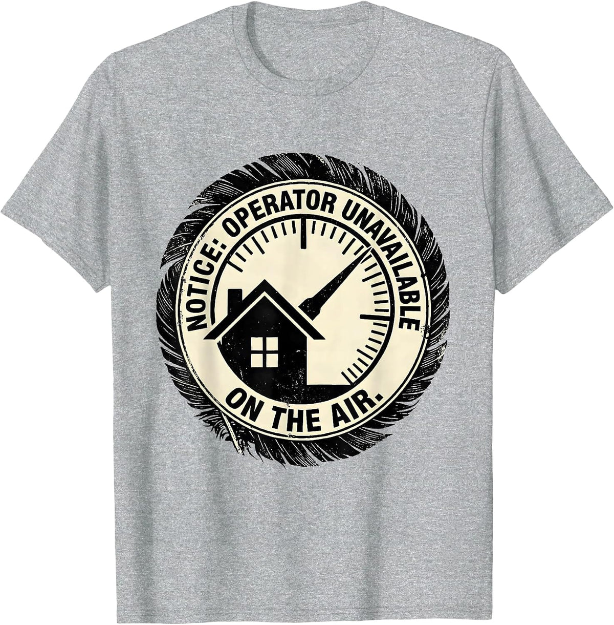 Men's Notice: Operator Unavailable, On The Air Funny Ham Radio T-Shirt - Heather Grey