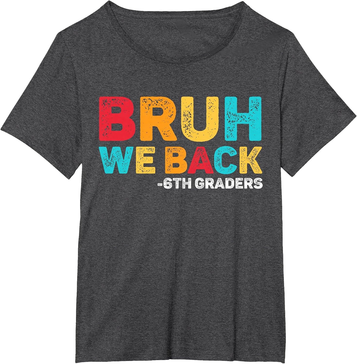 Bruh We Back 6th Graders Sixth Grade Back to School Boys Boy T-Shirt - Dark Heather Grey
