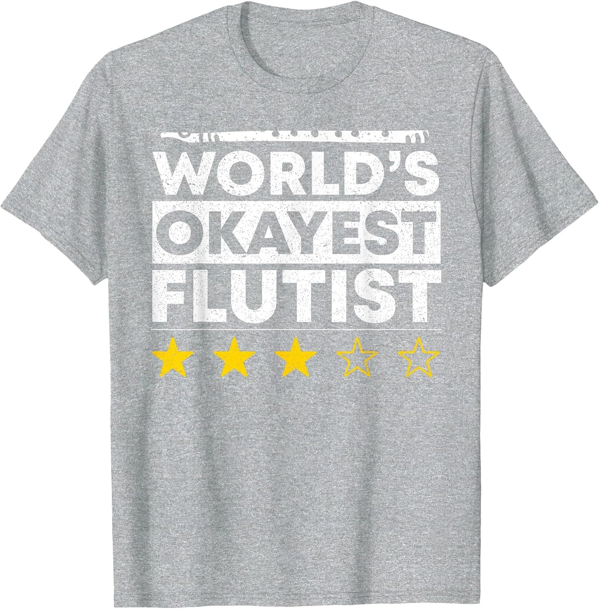 Worlds Okayest Flutist Flute Player Marching Band T-Shirt - Heather Grey