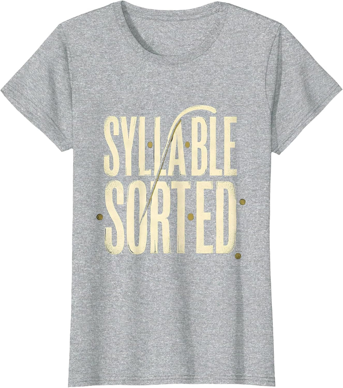 Women's Syllable Sorted Funny Phonics Reading Teacher Literacy Humor T-Shirt - Heather Grey