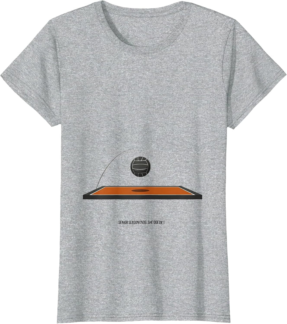 Women's Senior Season Ends She Doesn't Volleyball Senior Night T-Shirt - Heather Grey