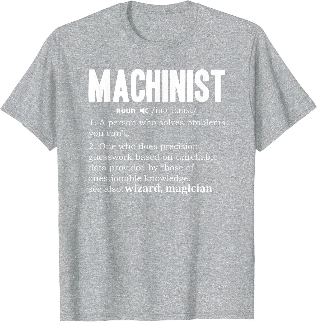 Machinist Definition Engine Driver Dictionary Noun CNC Fun T-Shirt - Heather Grey