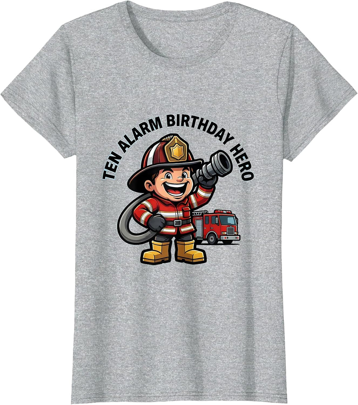 Women's Ten Alarm Birthday Hero Firefighter Kids Party Toddler Boy T-Shirt - Heather Grey