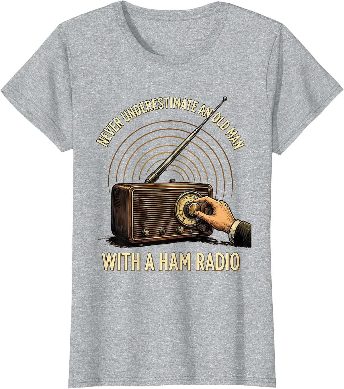Women's Never Underestimate An Old Man With A Ham Radio Humor T-Shirt - Heather Grey