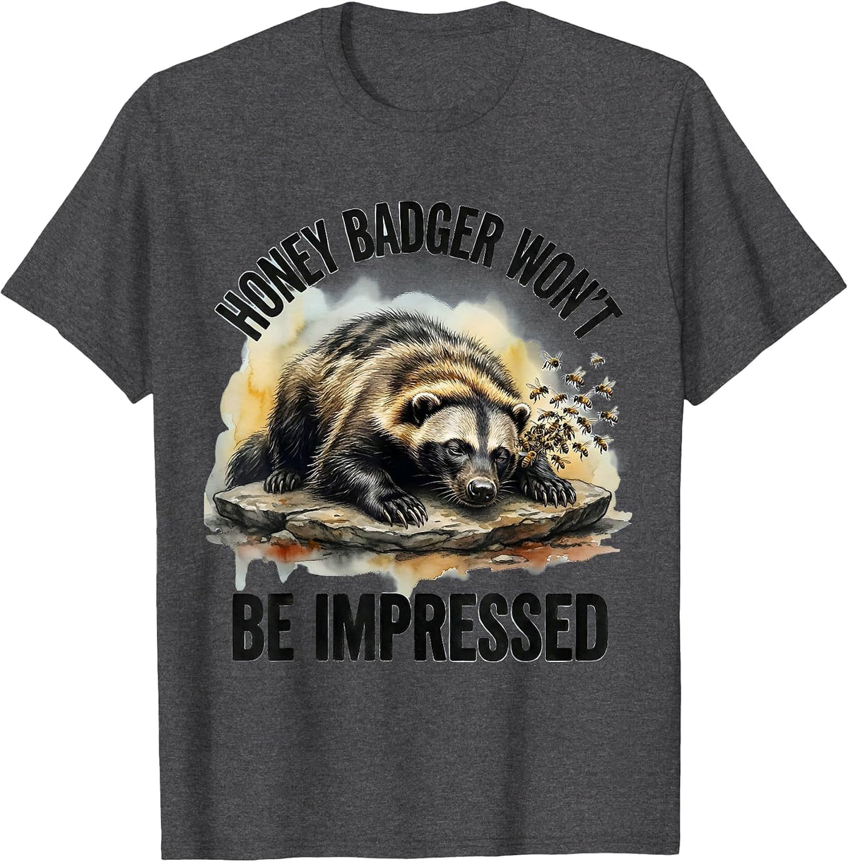 Men's Honey Badger Won't Be Impressed Funny Animal Lover Meme T-Shirt - Dark Heather Grey