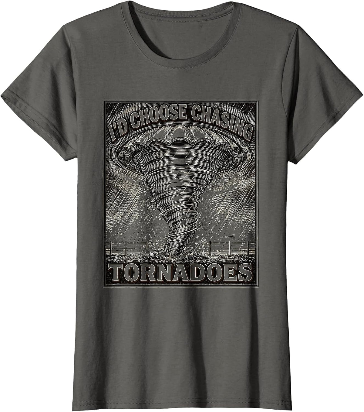 Women's I'd Choose Chasing Tornadoes Crosshatch Etching Storm Chaser T-Shirt - Asphalt Grey