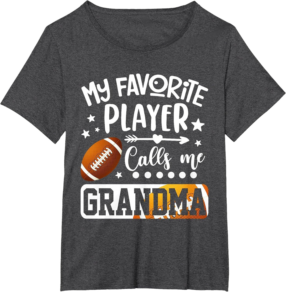 My Favorite Football Player Calls Me Grandma T-Shirt Tee for Women Grandma Football Shirt Game Day Tees - Dark Heather Grey