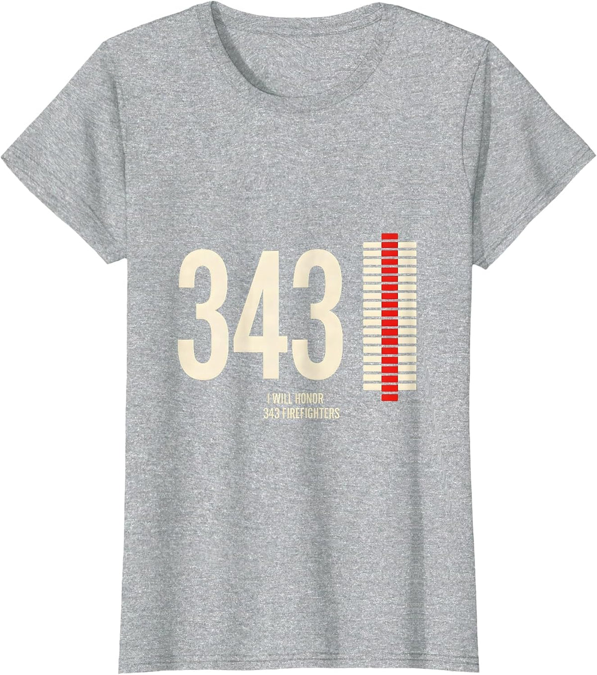 I Will Honor 343 Firefighters Patriotic Firefighter Tribute T-Shirt - Heather Grey