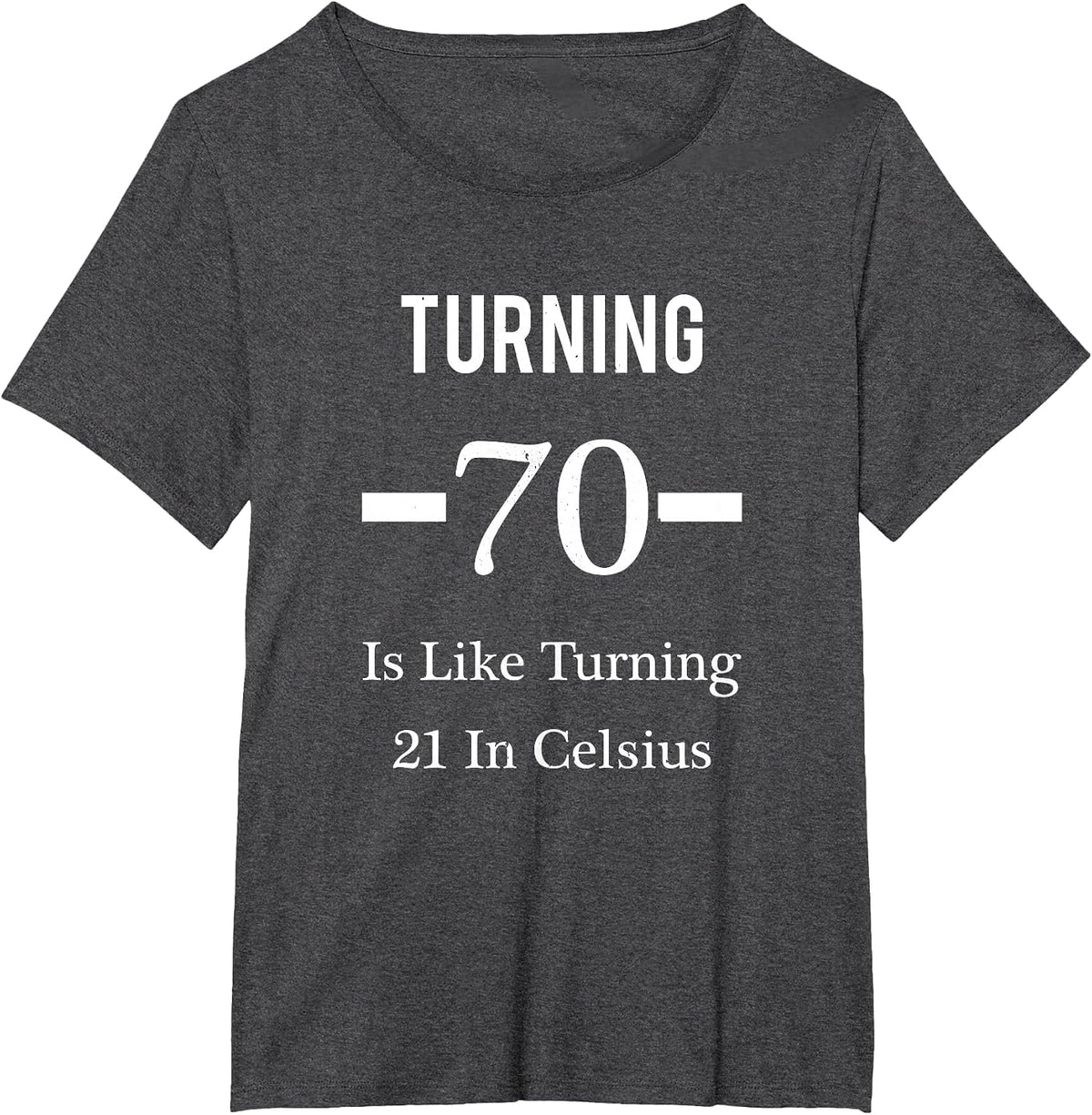 Funny Happy 70th Birthday T-Shirt for Men or Women T-Shirt - Dark Heather Grey