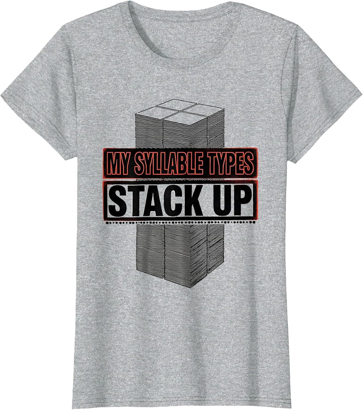 Women's My Syllable Types Stack Up Funny Phonics Reading Teacher T-Shirt - Heather Grey