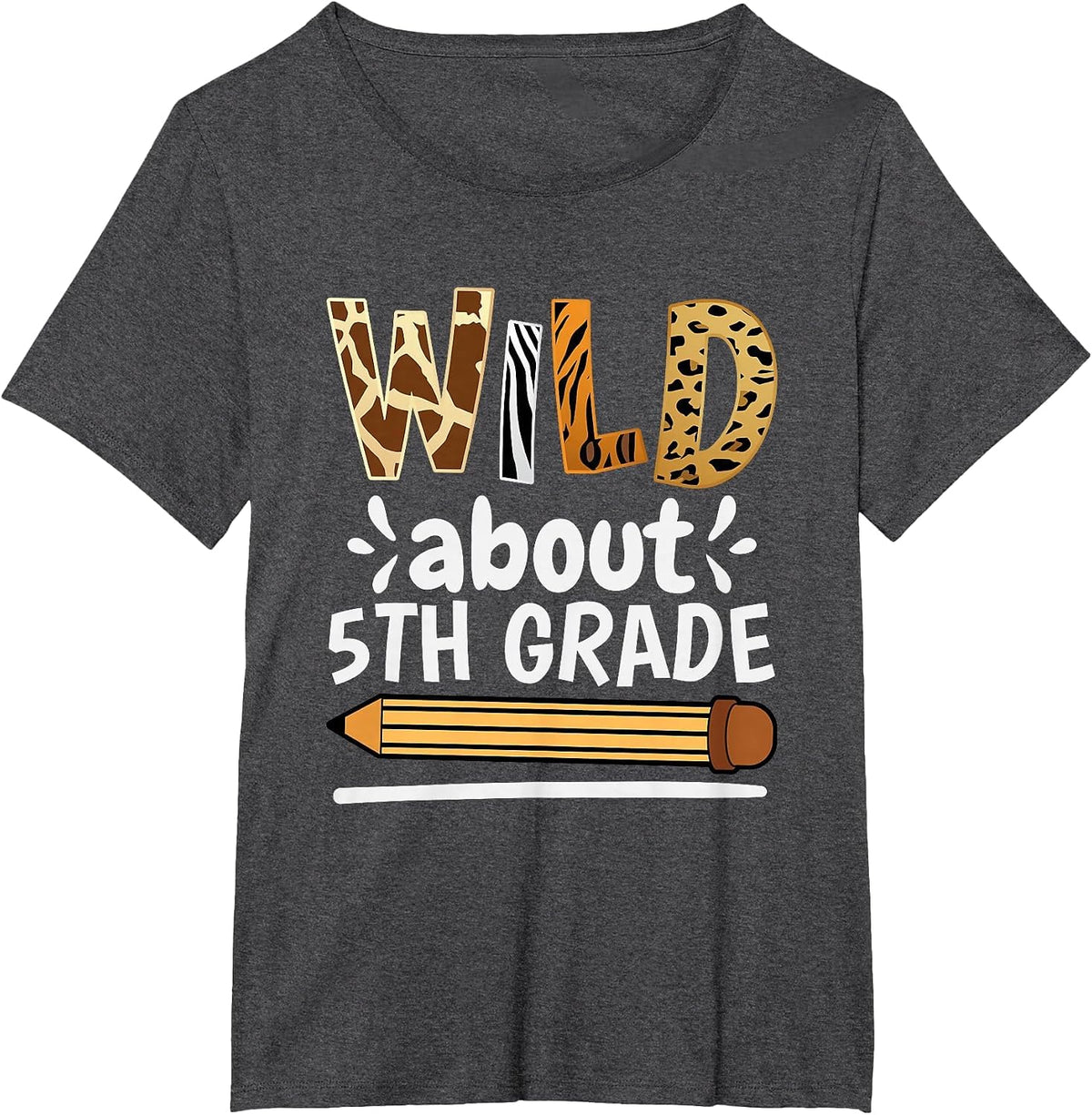 Wild About 5Th Grade, School Grade Teacher T-Shirt - Dark Heather Grey
