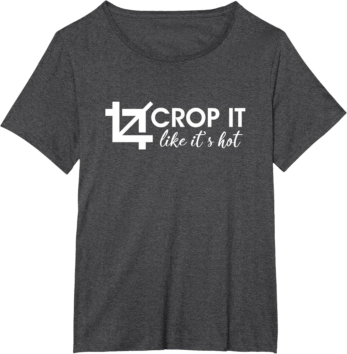 Crop It Like Its Hot Funny Design for Computer Geeks T-Shirt - Dark Heather Grey