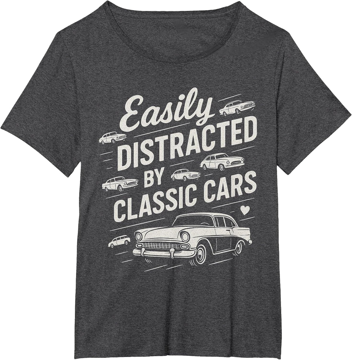 Easily Distracted by Classic Cars - Car Guy Muscle Car Lover T-Shirt - Dark Heather Grey