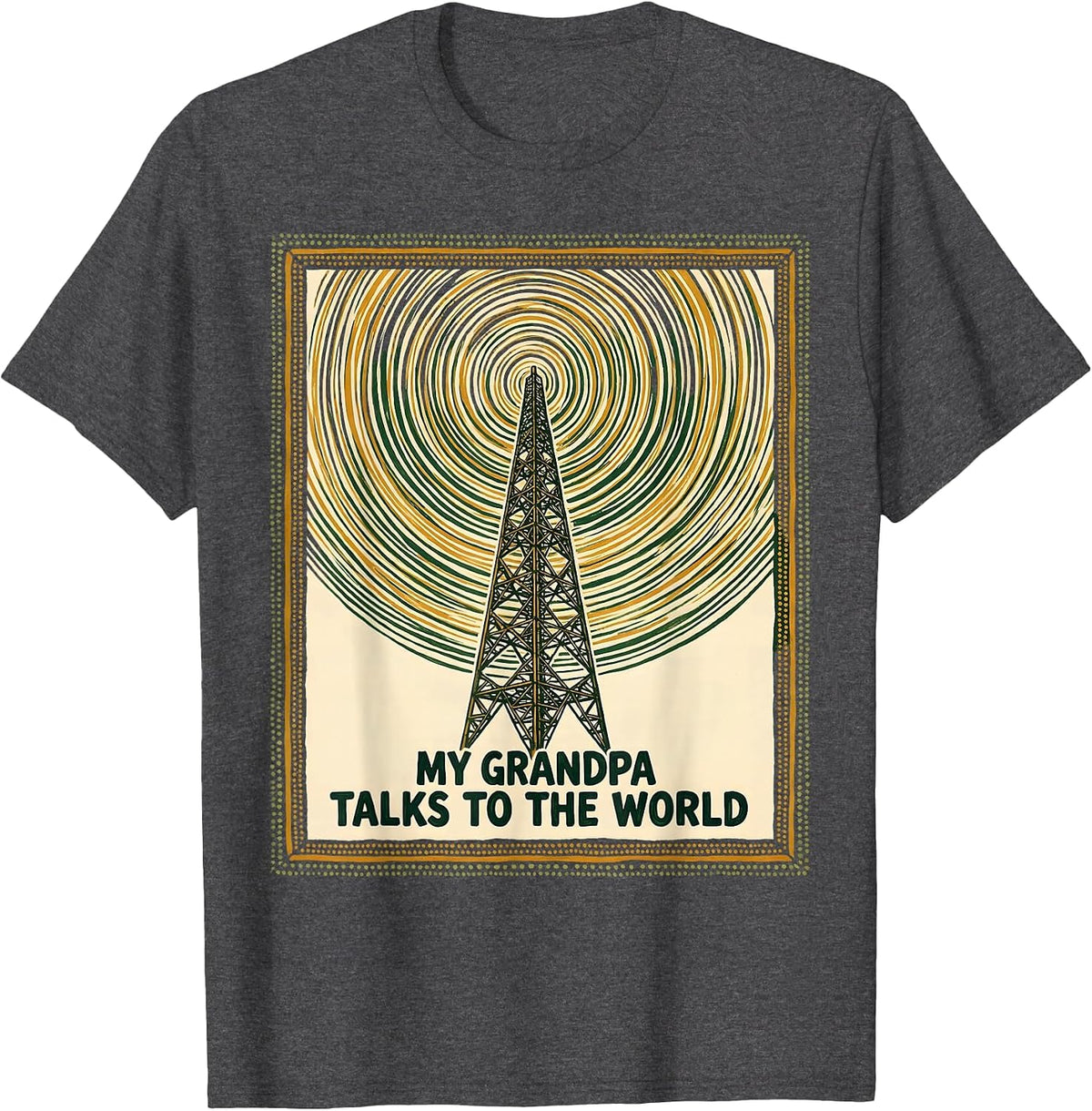 Men's My Grandpa Talks To The World Funny Ham Radio Operator Hobby T-Shirt - Dark Heather Grey