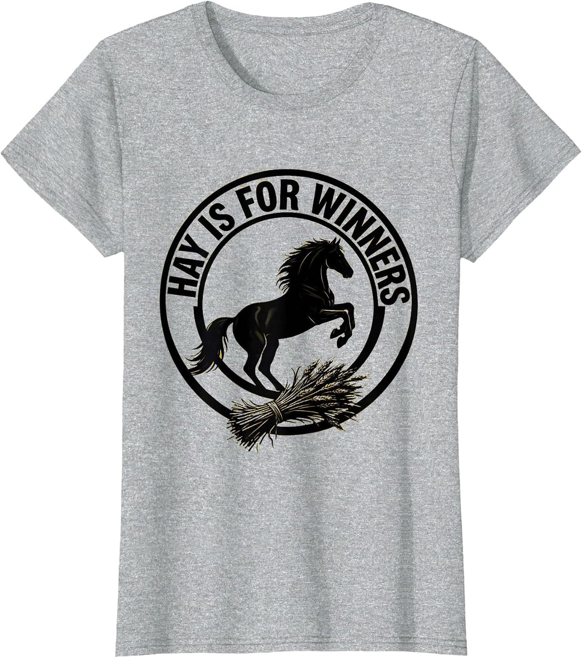 Hay Is For Winners Equestrian Riding Design T-Shirt - Heather Grey