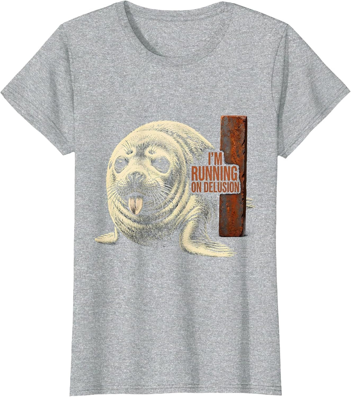 Women's I'm Running On Delusion Rubber Stamp Silly Seal Meme Humor T-Shirt - Heather Grey