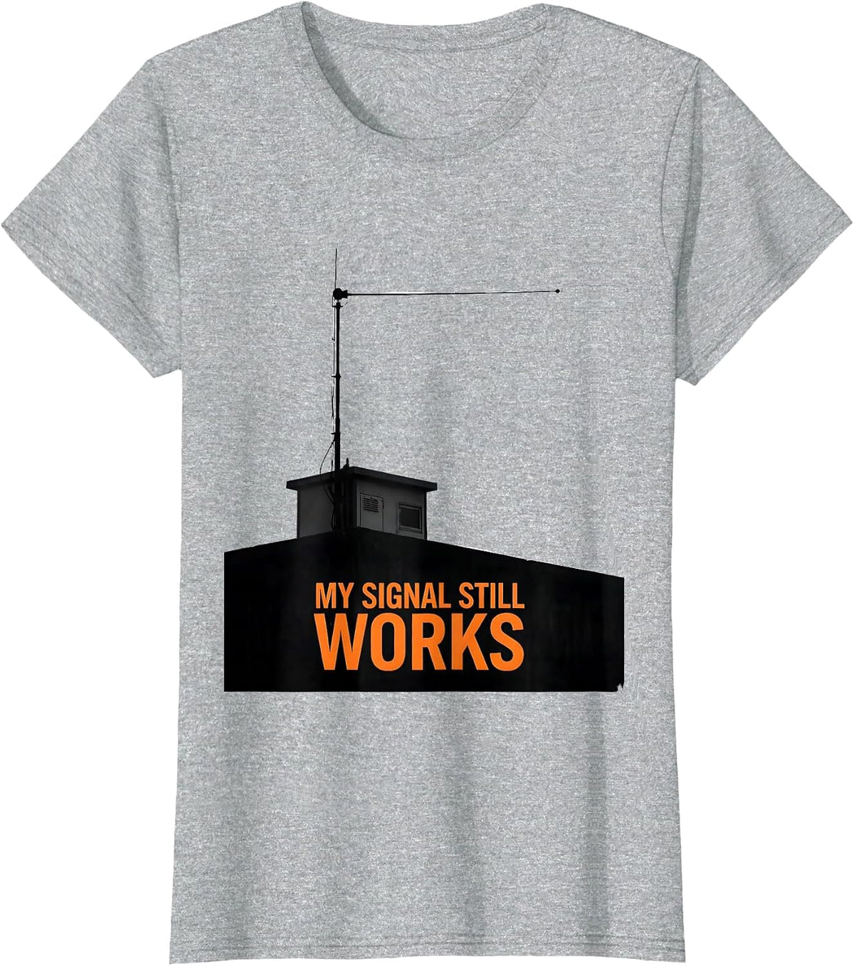 Women's My Signal Still Works Funny Ham Radio Operator Hobbyist T-Shirt - Heather Grey