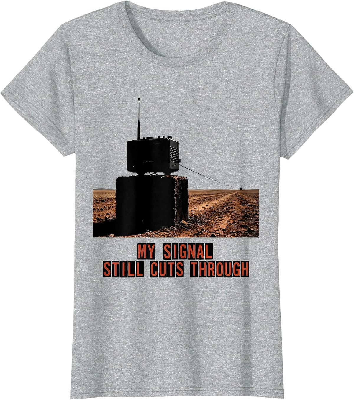 Women's My Signal Still Cuts Through Funny Ham Radio Operator T-Shirt - Heather Grey