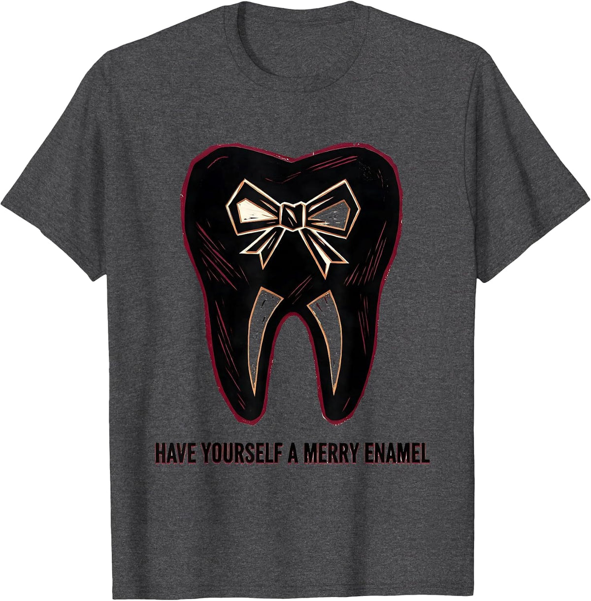 Have Yourself a Merry Enamel Funny Dental Christmas Dentist T-Shirt - Dark Heather Grey