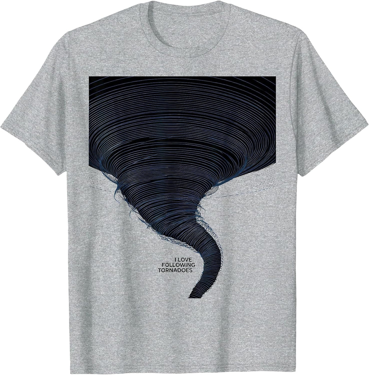 Men's I Love Following Tornadoes Funny Storm Chaser Meteorology T-Shirt - Heather Grey
