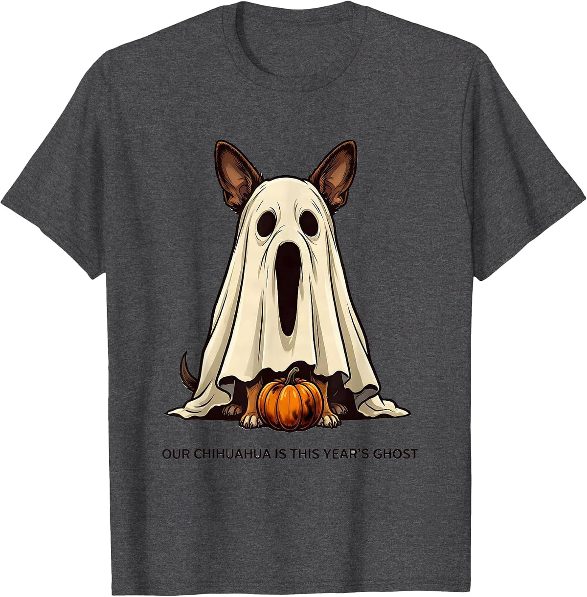 Men's Our Chihuahua Is This Year's Ghost Funny Ghost Dog Halloween T-Shirt - Dark Heather Grey