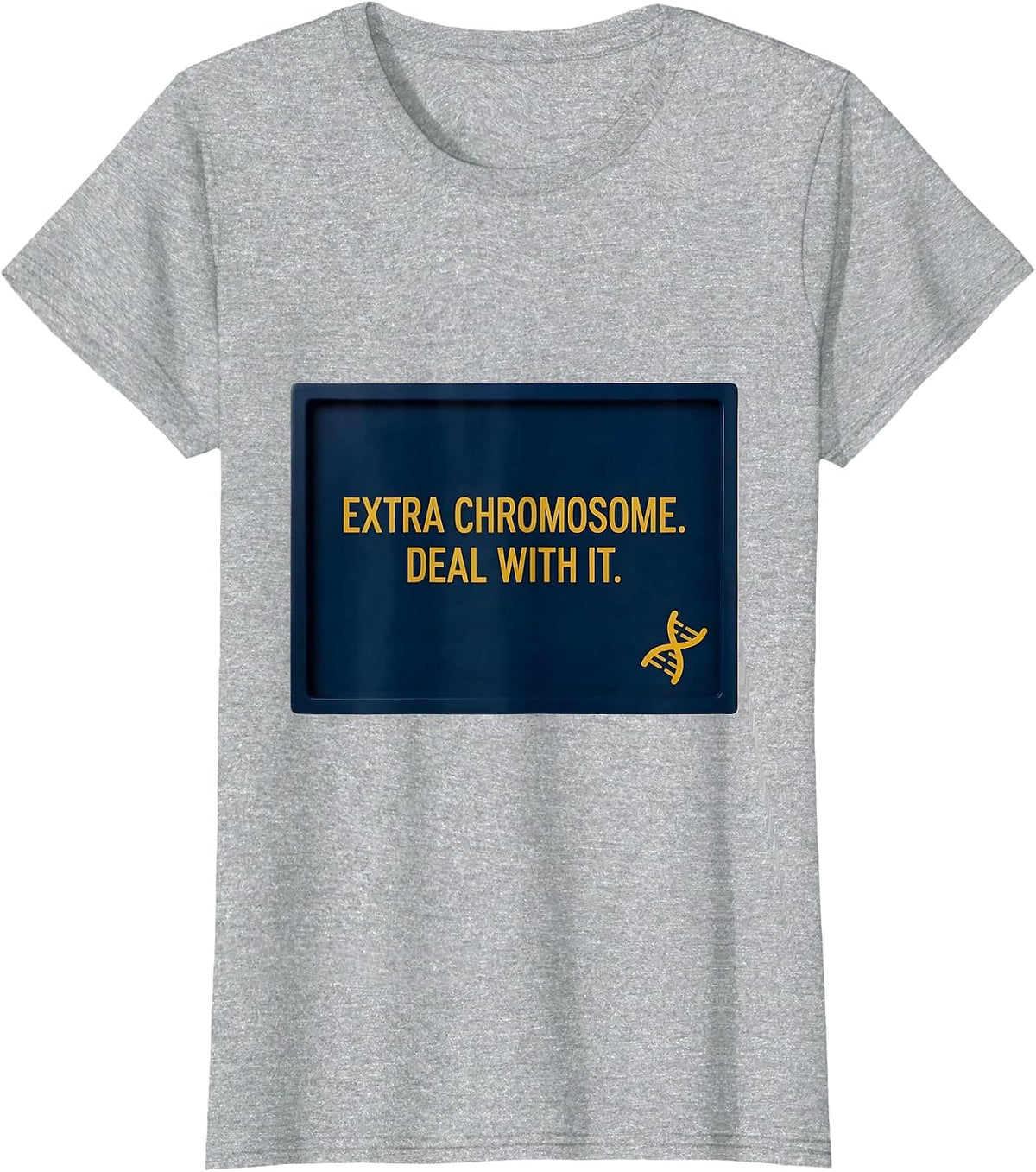 Extra Chromosome Deal With It Funny Down Syndrome Awareness T-Shirt - Heather Grey
