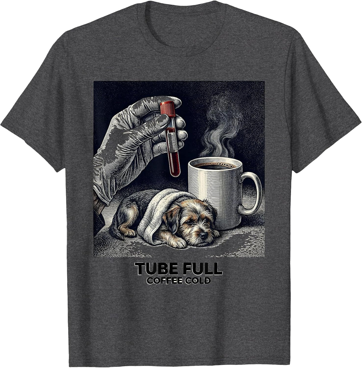 Tube Full, Coffee Cold Vet Tech Veterinary Technician T-Shirt - Dark Heather Grey