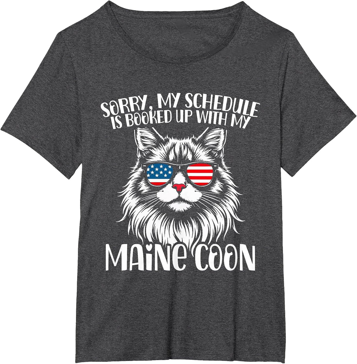 Maine Coon Cat Lover, Sorry My Schedule is Booked Up T-Shirt - Dark Heather Grey