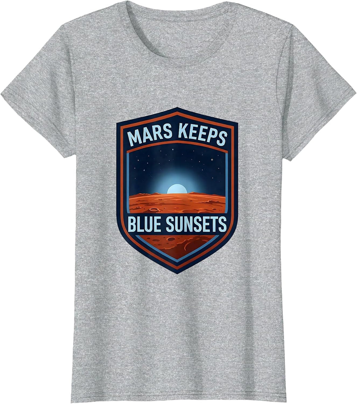 Mars Keeps Blue Sunsets Space Fan Astronomy Enthusiast T-Shirt - Heather Grey