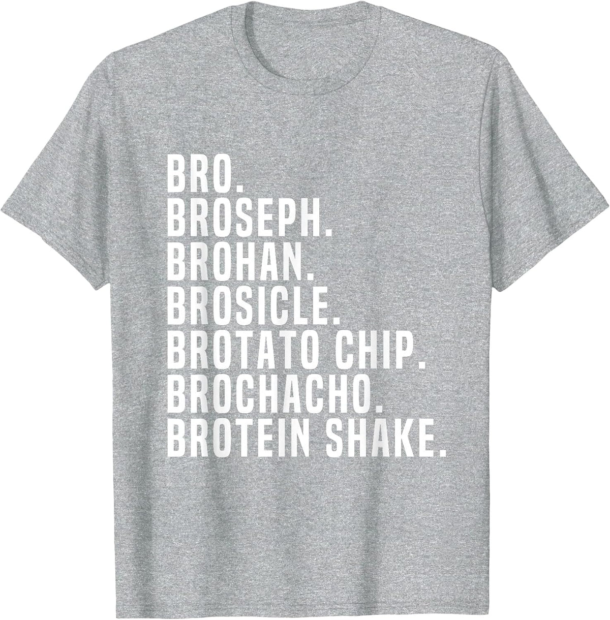 Bro Broseph Broham T-Shirt Gym Workout Weightlifting Fitness T-Shirt - Heather Grey