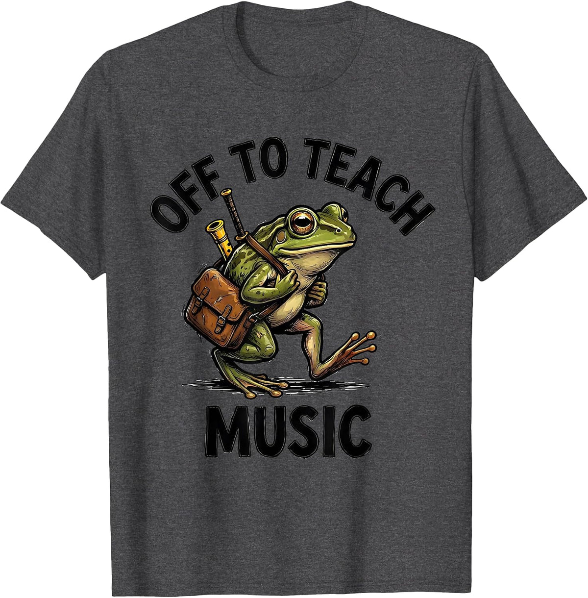 Off To Teach Music Funny Frog Teacher Back To School T-Shirt - Dark Heather Grey