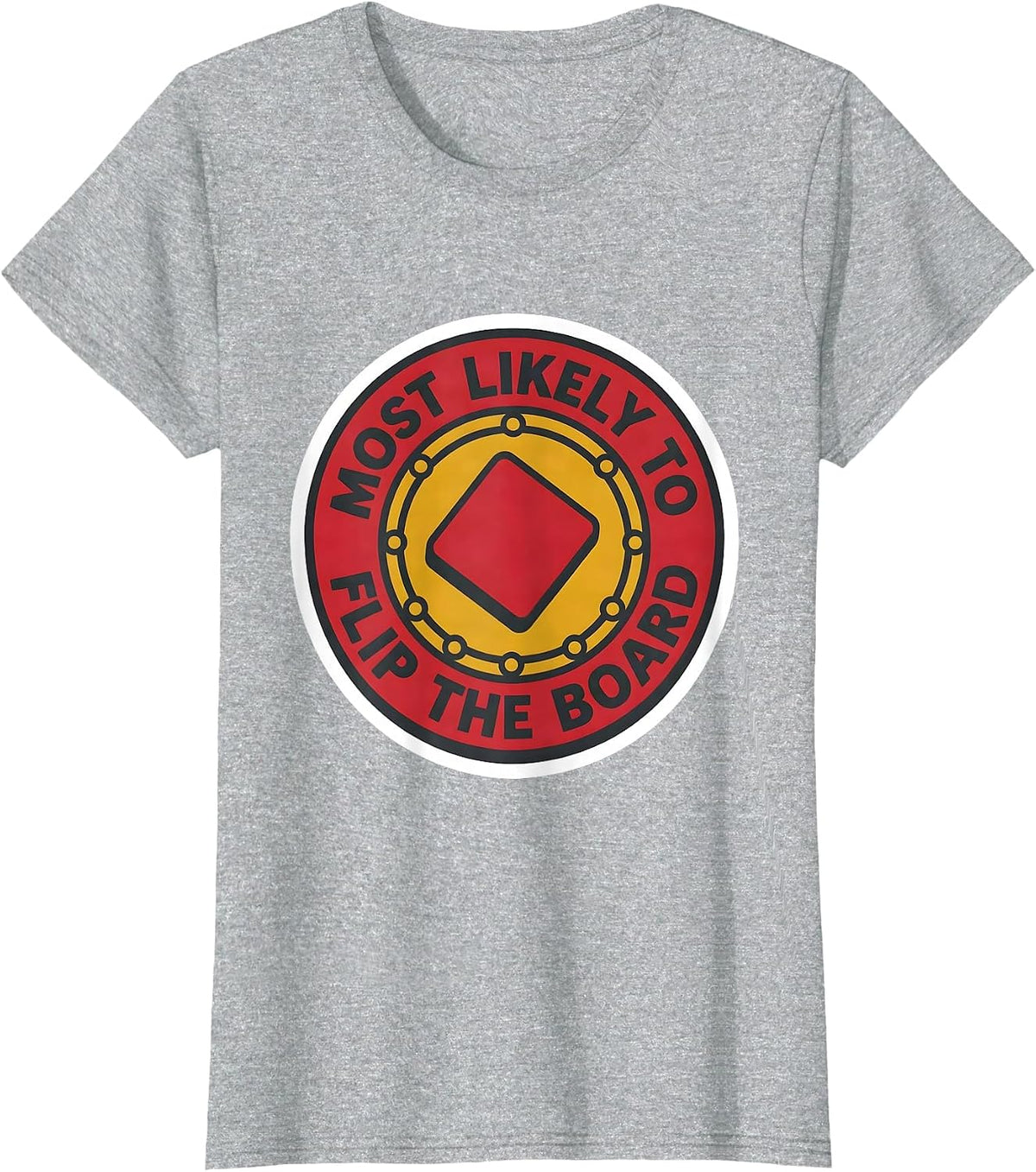 Most Likely To Flip The Board Funny Game Night Host T-Shirt - Heather Grey