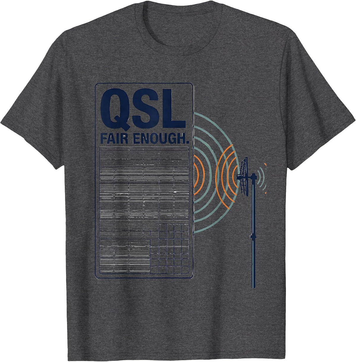 QSL Fair Enough Funny Ham Radio Operator Hobbyist Humor T-Shirt - Dark Heather Grey