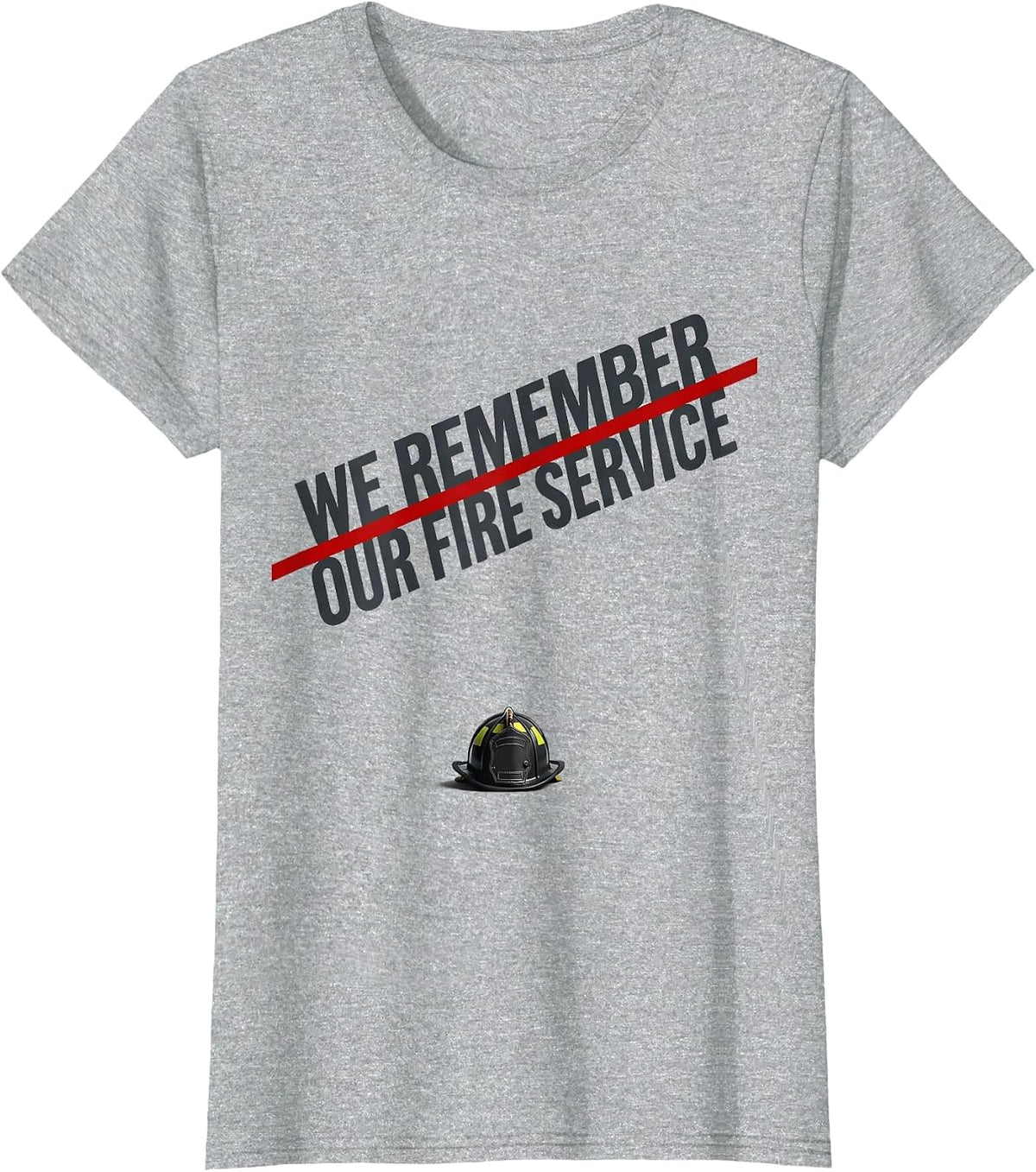 Women's We Remember Our Fire Service Bold Typography Firefighter T-Shirt - Heather Grey