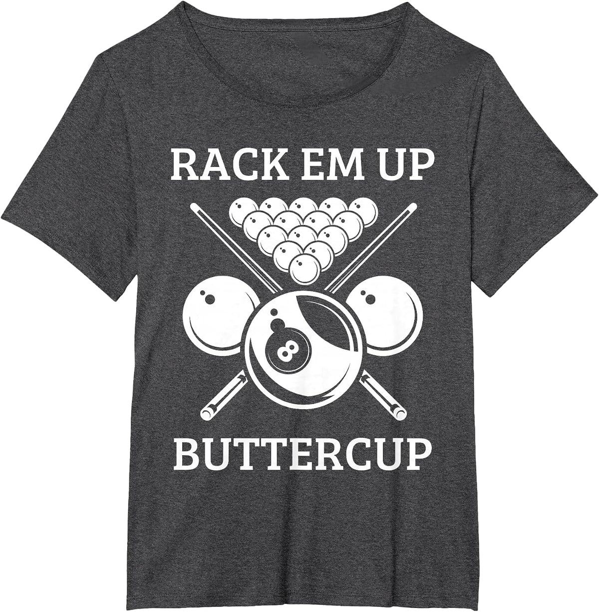 Rack Em Up Buttercup - Funny Snooker Pool Billiard Player T-Shirt - Dark Heather Grey