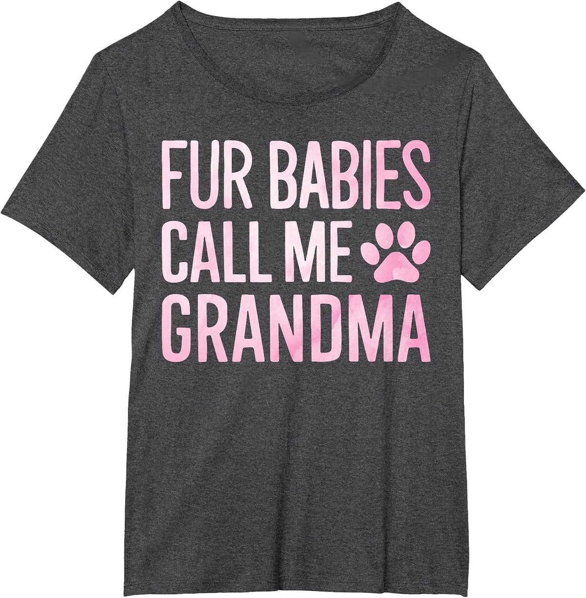 Fur Babies Call Me Grandma Dog Grandma T-Shirt - Dark Heather Grey