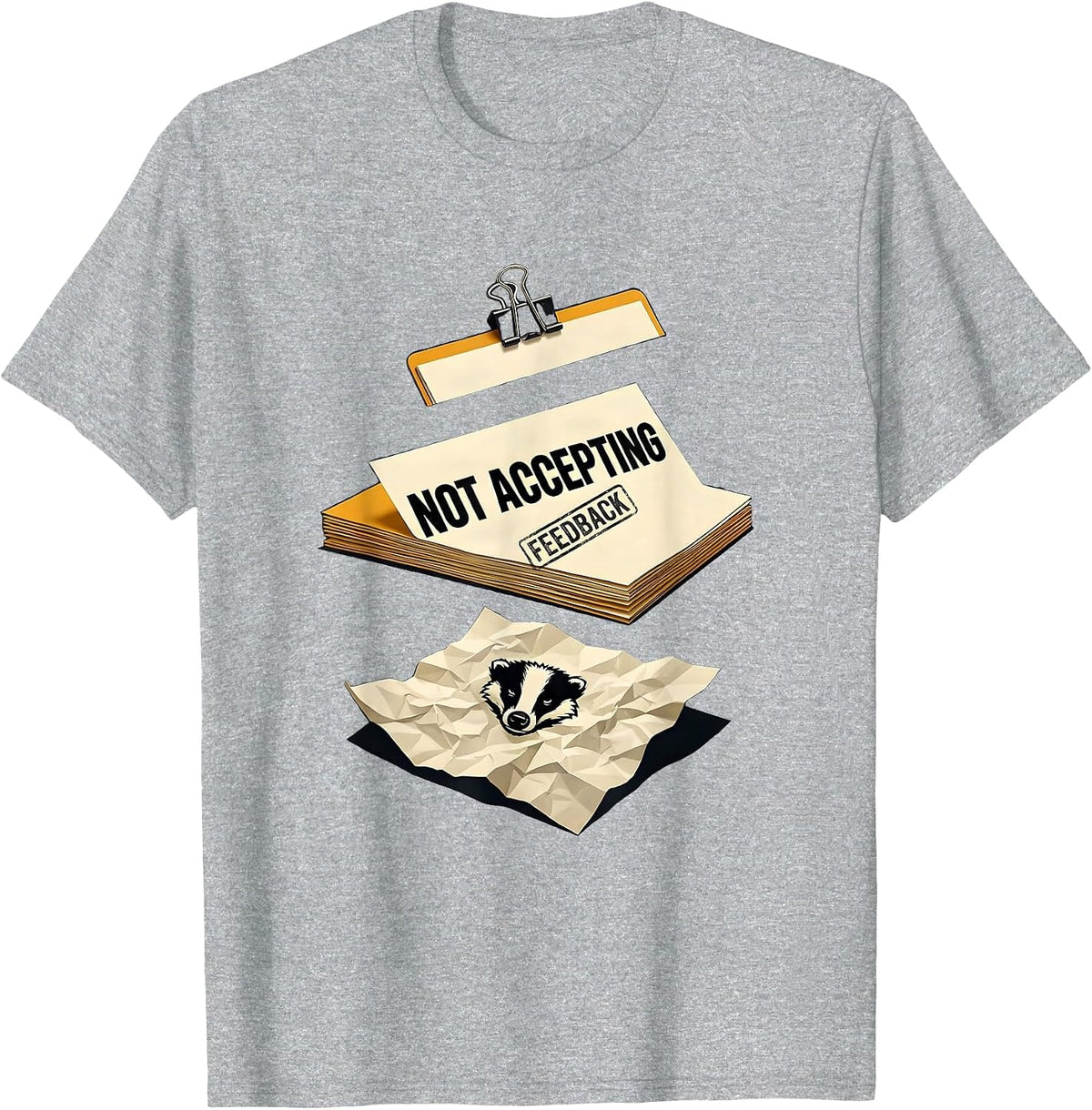 Men's Not Accepting Feedback Funny Honey Badger Animal Humor T-Shirt - Heather Grey