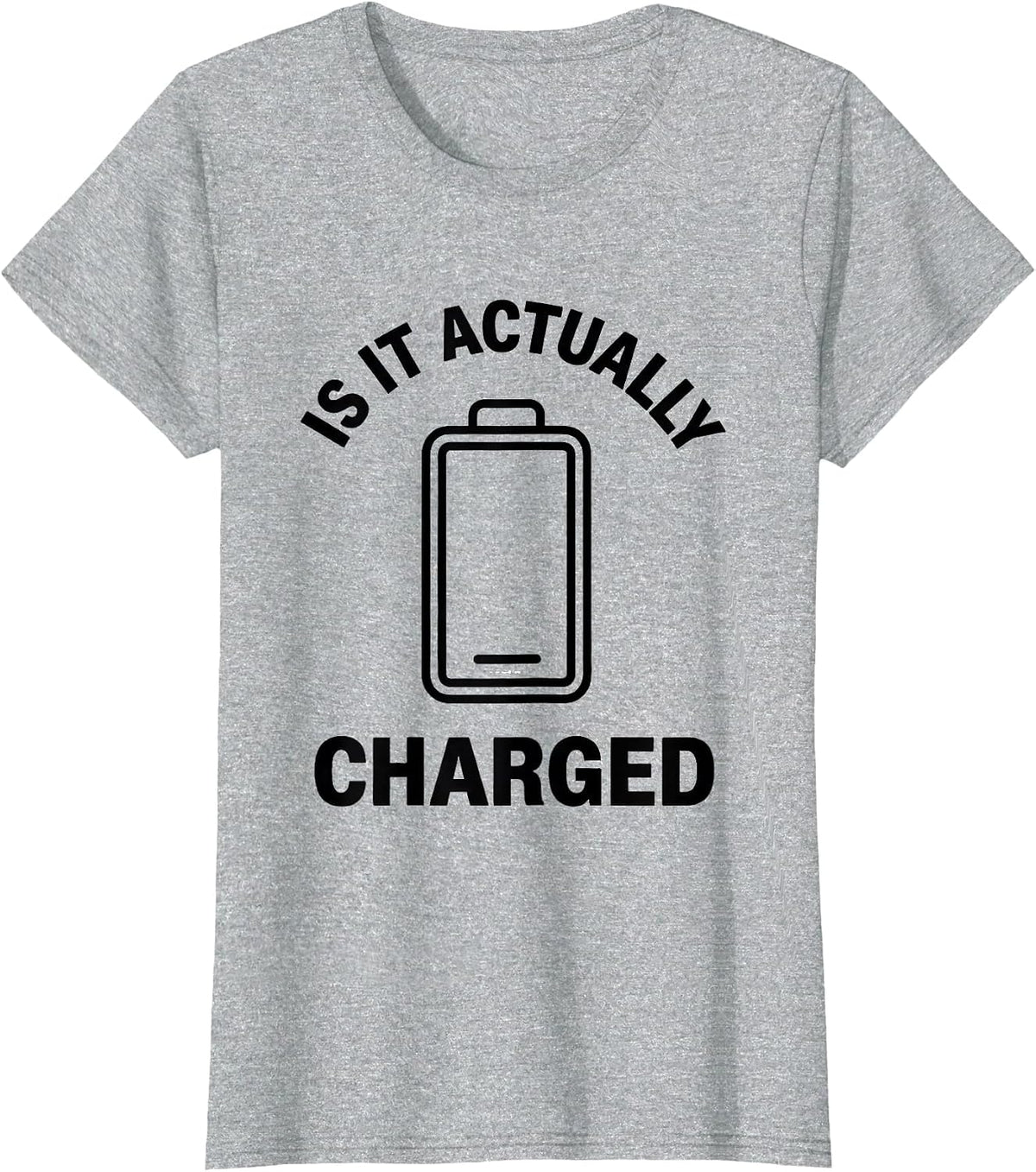Is It Actually Charged Funny Tech Support Sarcastic IT T-Shirt - Heather Grey