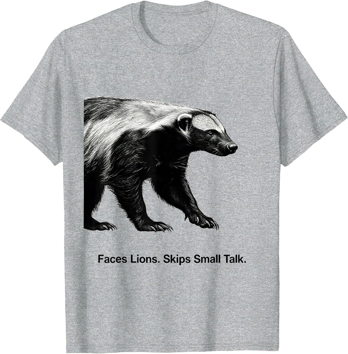 Men's Faces Lions Skips Small Talk Funny Honey Badger Wildlife T-Shirt - Heather Grey