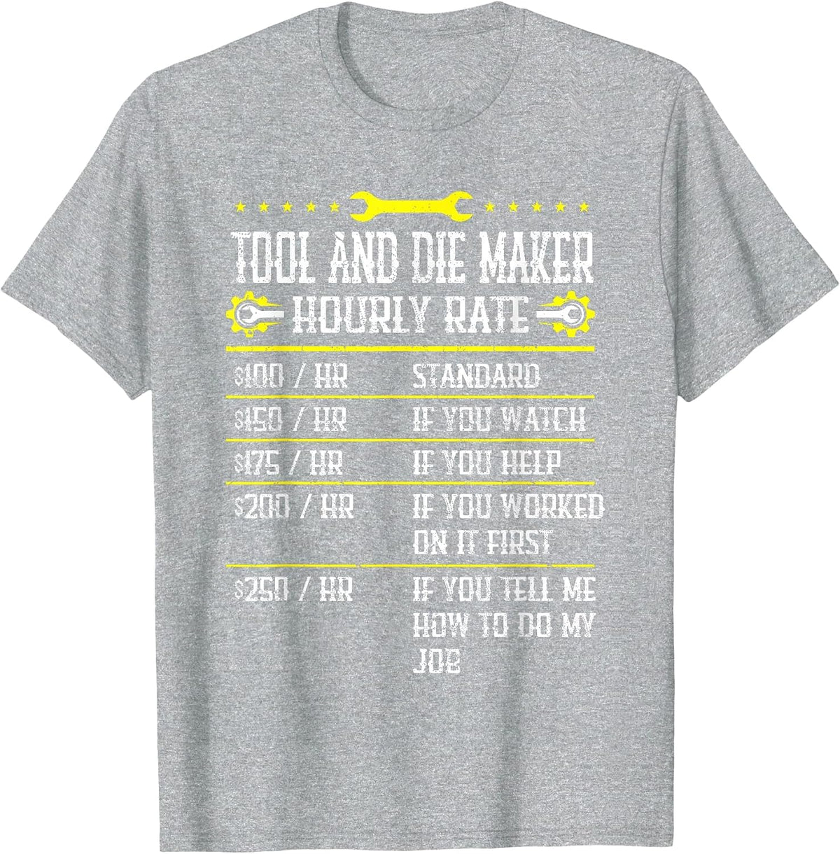 Machining Machinist Tool and Die Maker Hourly Rate T-Shirt - Heather Grey