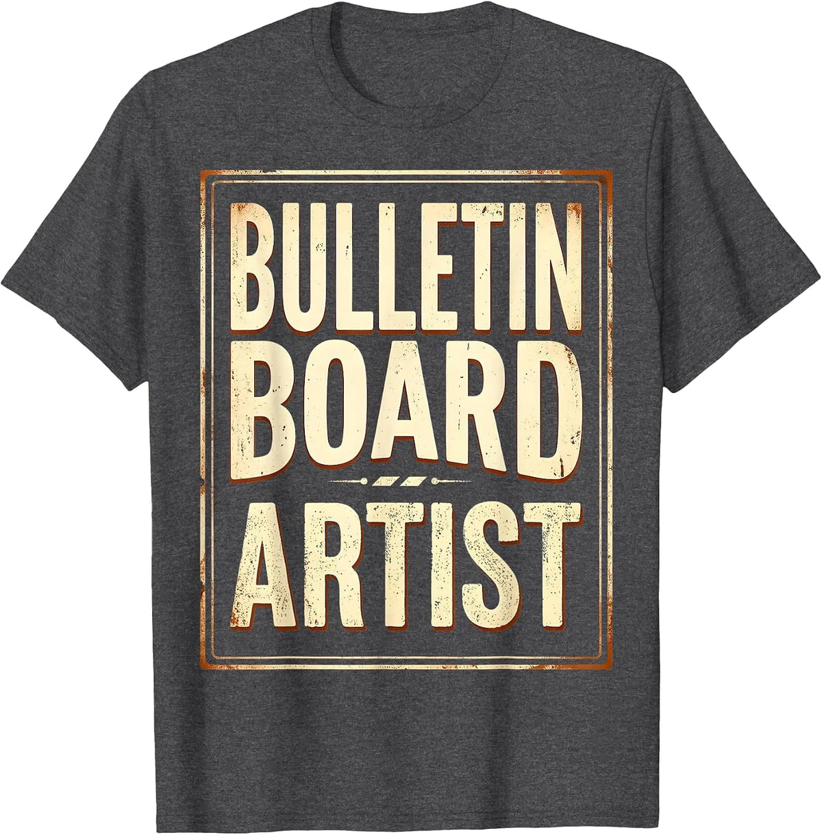 Bulletin Board Artist 4th Grade Teacher Design T-Shirt - Dark Heather Grey