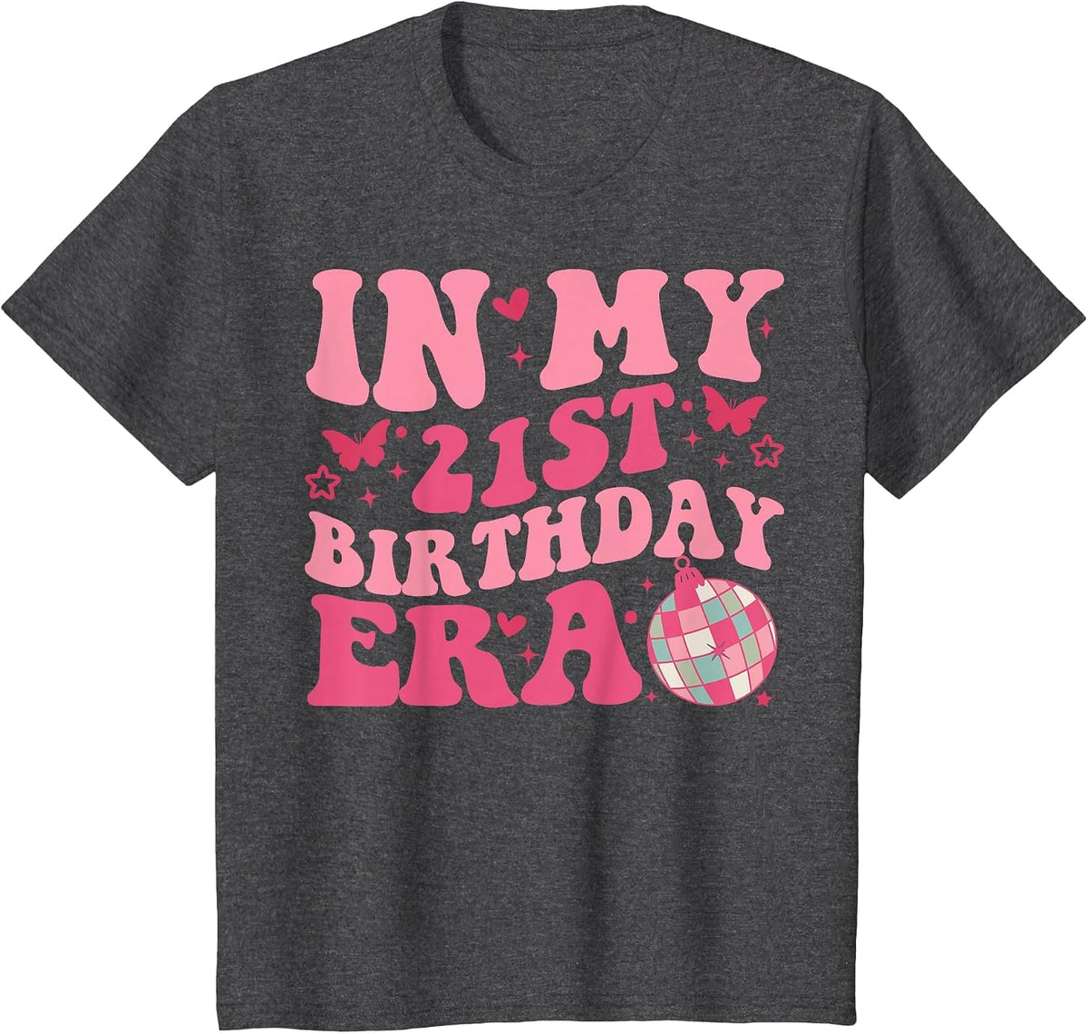 in My 21st Birthday Era Girl Boy 21 Year Old Birthday T-Shirt - Dark Heather Grey
