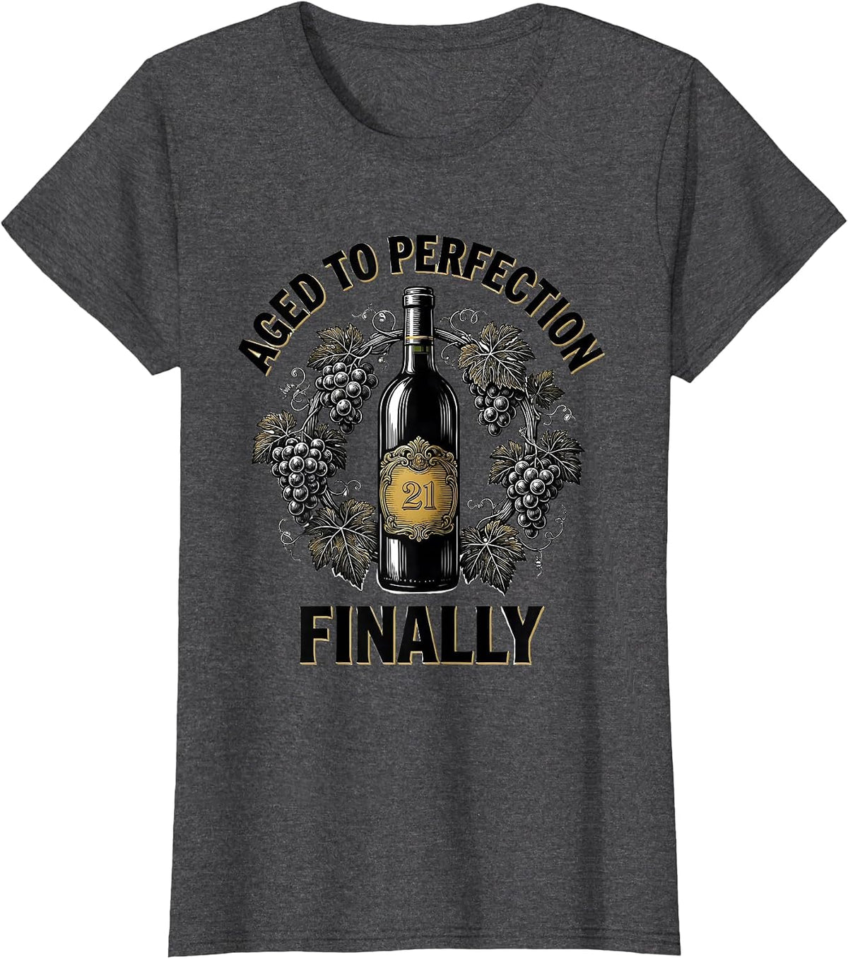 Women's Aged To Perfection Finally 21st Birthday Design T-Shirt - Dark Heather Grey