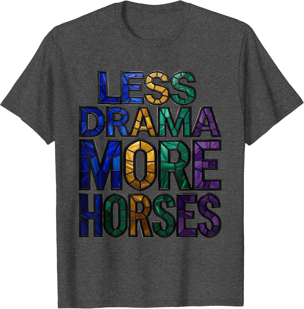Less Drama More Horses Equestrian Design T-Shirt - Dark Heather Grey