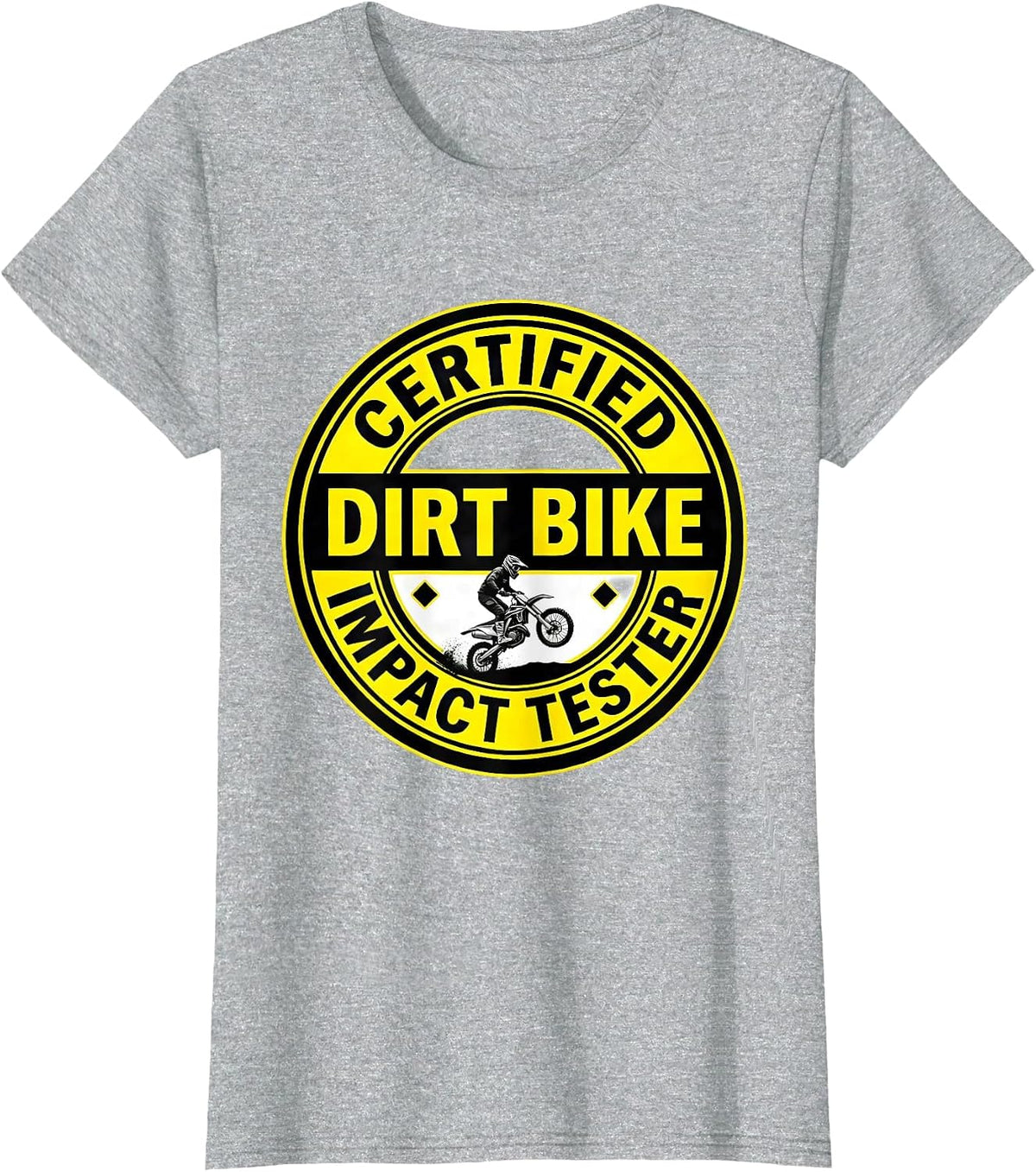 Certified Dirt Bike Impact Tester Stencil Humor Extreme T-Shirt - Heather Grey