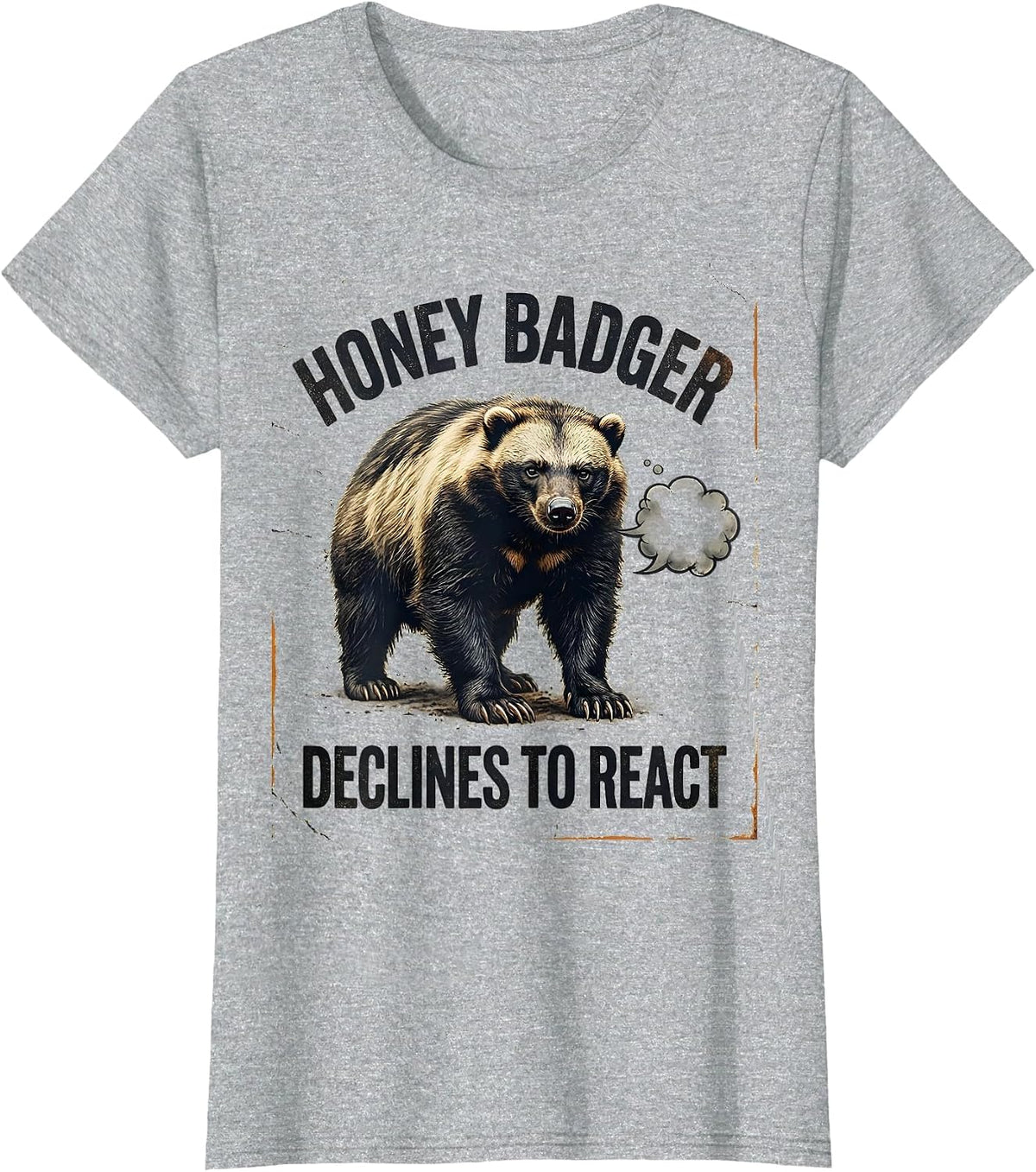 Honey Badger Declines To React Funny Animal Meme Sarcastic T-Shirt - Heather Grey