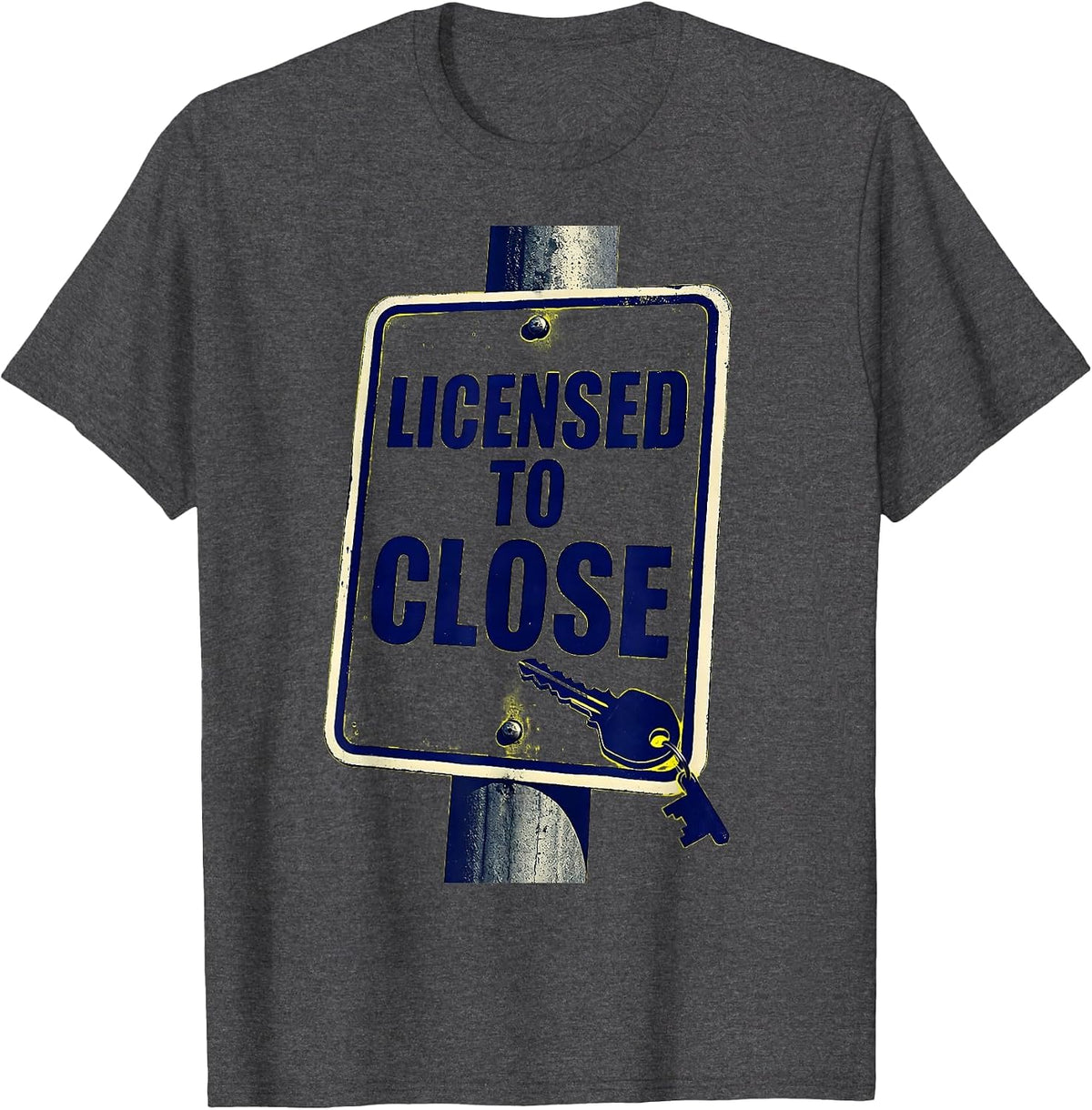Men's Licensed To Close Funny Realtor Real Estate Agent Gift T-Shirt - Dark Heather Grey