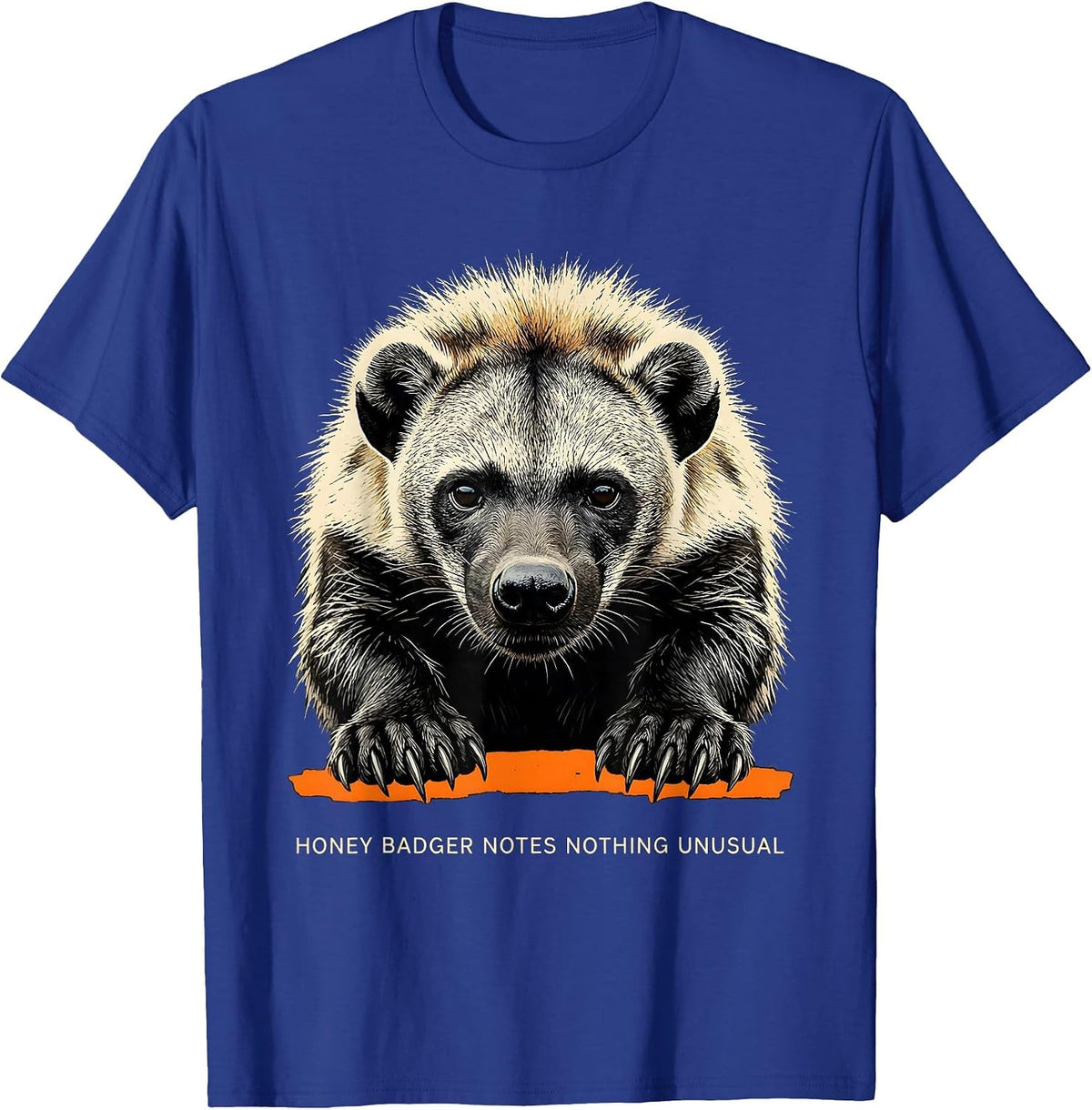 Men's Honey Badger Notes Nothing Unusual Funny Animal Meme T-Shirt - Royal Blue