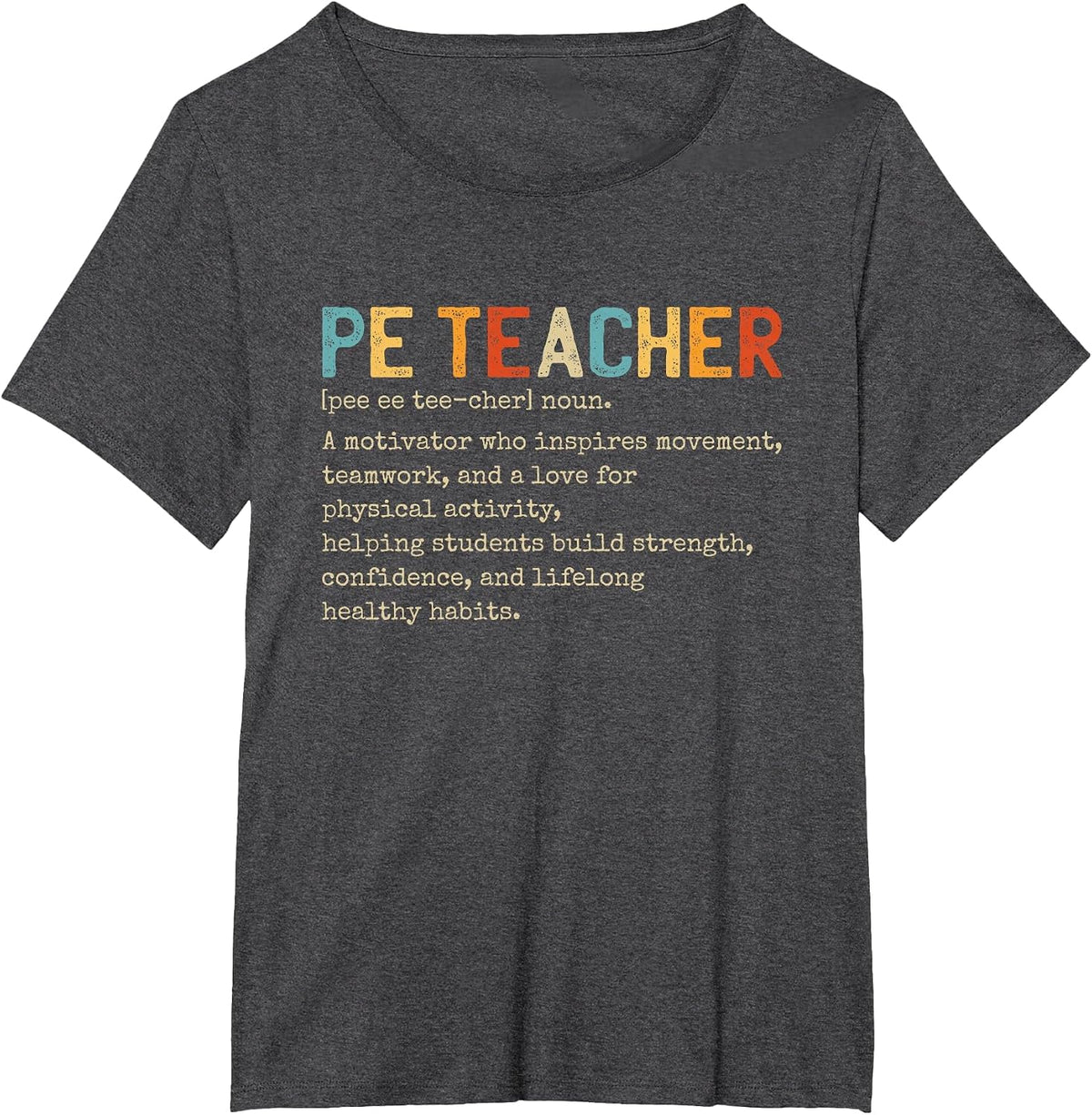 Physical Education Teacher T-Shirt - Dark Heather Grey